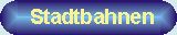 Bilder von Stadtbahnen